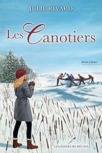 Couverture du livre Les canotiers - Julie Rivard