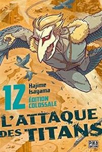 Hajime Isayama - L'attaque des Titans - Edition Colossale