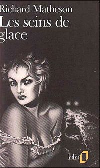 Richard Matheson - Les Seins de glace