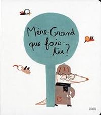 Elisa Gehin - Mère-Grand, que fais-tu ?