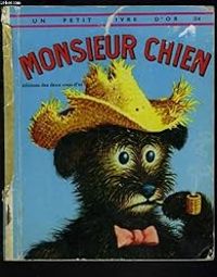 Margaret Wise Brown - Monsieur Chien 