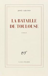 Jose Cabanis - La bataille de Toulouse