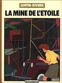 Francois Riviere - La mine de l'étoile