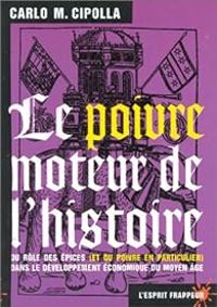 Couverture du livre Le poivre, moteur de l'histoire - Carlo Cipolla