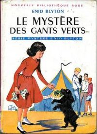 Enid Blyton - Le mystère des gants verts