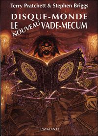 Terry Pratchett - Stephen Briggs - Patrick Couton - Disque-monde : Le nouveau vade-mecum