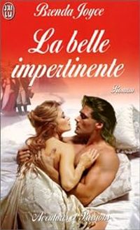 Brenda Joyce - La Belle impertinente