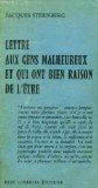 Jacques Sternberg - Lettres aux gens malheureux et qui ont bien raison de l'être