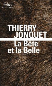 Couverture du livre La Bête et la Belle - Thierry Jonquet