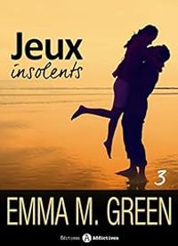 Couverture du livre Jeux insolents - Emma Green