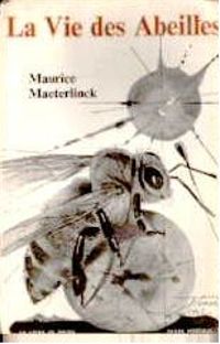 Maurice Maeterlinck - La vie des abeilles