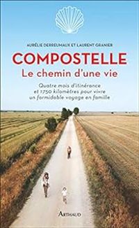 Laurent Granier - Aurelie Derreumaux - Compostelle