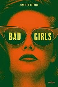 Jennifer Mathieu - Bad Girls