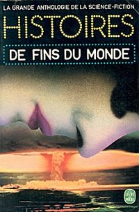 Jacques Goimard - Histoires de fins du monde