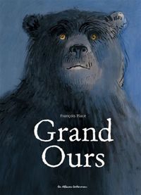 Couverture du livre Grand Ours - Francois Place