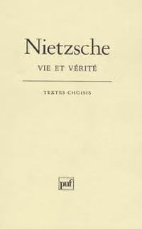 Couverture du livre Vie et vérité - Friedrich Nietzsche - Jean Granier