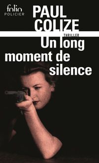 Couverture du livre Un long moment de silence - Paul Colize