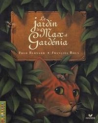 Couverture du livre Le jardin de Max et Gardénia - Fred Bernard - Francois Roca