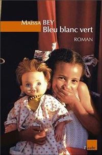 Couverture du livre Bleu blanc vert - Maissa Bey