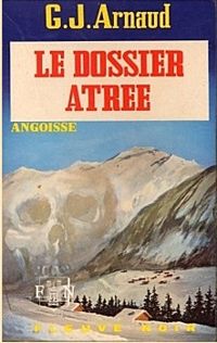 Georges Jean Arnaud - Le dossier Atrée