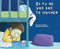 Couverture du livre Si tu ne vas pas te coucher - Severine Duchesne - Ingrid Chabbert