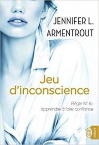 Jennifer L Armentrout - Jeu d'inconscience