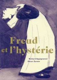 Richard Appignanesi - Oscar Zrate - Freud et l'hystérie