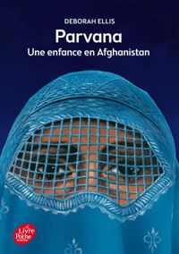 Deborah Ellis - Parvana - Une enfance en Afghanistan