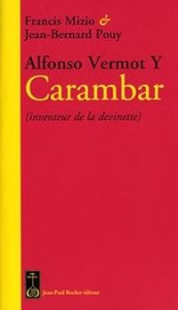 Couverture du livre Alfonso Vermot Y Carambar : - Jean Bernard Pouy - Francis Mizio