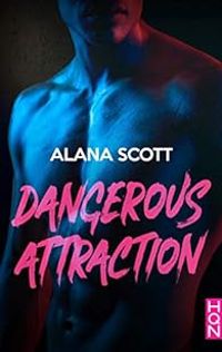 Alana Scott - Dangerous attraction