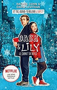 Rachel Cohn - David Levithan - Dash & Lily - tome 1 Le carnet de défis