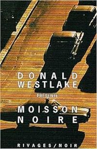 Couverture du livre Moisson noire 2001 - Donald E Westlake