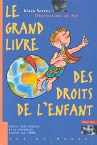 Couverture du livre Le grand livre des droits de l'enfant - Pef  - Alain Serres