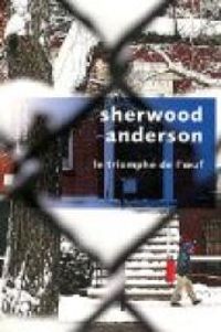 Sherwood Anderson - Le triomphe de l'oeuf