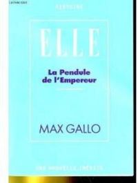 Max Gallo - La Pendule de l'Empereur