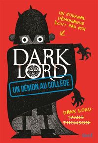 Couverture du livre Un démon au collège. Dark Lord  - Jamie Thomson