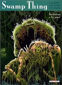 Alan Moore - Swamp thing : Invitation à la peur