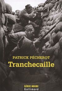 Patrick Pécherot - Tranchecaille