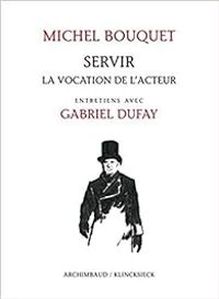 Couverture du livre Servir - Michel Bouquet - Gabriel Dufay