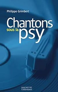 Couverture du livre Chantons sous la psy - Philippe Grimbert