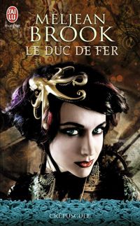 Meljean Brook - Le duc de fer