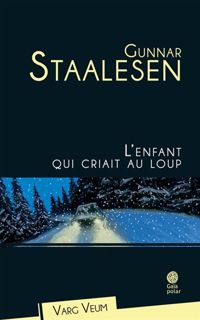 Gunnar Staalesen - L'enfant qui criait au loup