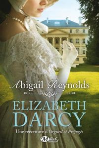 Couverture du livre Elizabeth Darcy - Abigail Reynolds