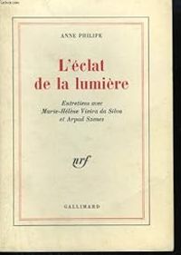 Anne Philipe - L'éclat de la lumière