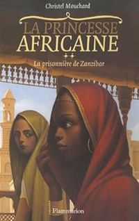 Couverture du livre La prisonnière de Zanzibar - Christel Mouchard