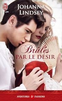 Johanna Lindsey - Brûlés par le désir