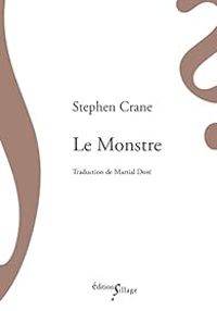 Stephen Crane - Le monstre