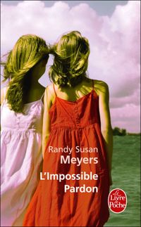 Randy Susan Meyers - L'impossible pardon 