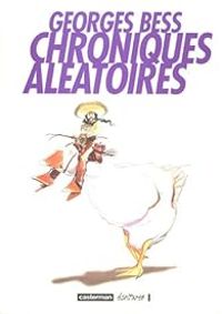 Georges Bess - Chroniques aléatoires