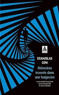 Stanislas Lem - Mémoires trouvés dans une baignoire